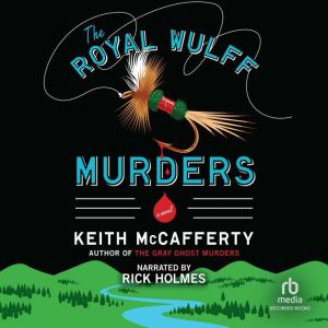 The Royal Wulff Murders, Keith McCafferty