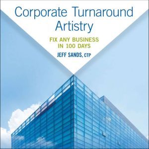 Corporate Turnaround Artistry, CTP Sands