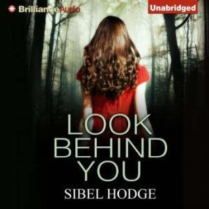 Look Behind You, Sibel Hodge