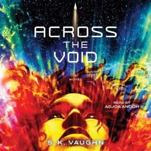 Across the Void, S.K. Vaughn