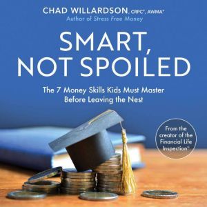 Smart, Not Spoiled, Chad Willardson
