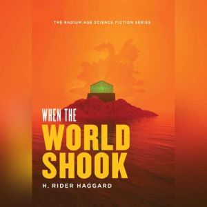 When the World Shook, H. Rider Haggard