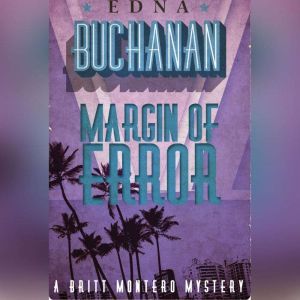 Margin of Error, Edna Buchanan