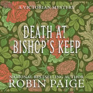Death at Bishops Keep, Robin Paige