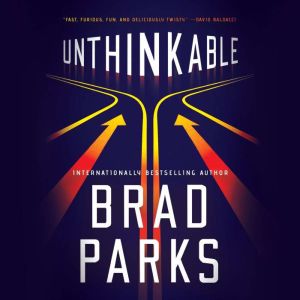 Unthinkable, Brad Parks