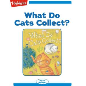 What Do Cats Collect?, Connie Goldsmith