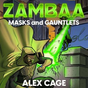 Zambaa, Alex Cage
