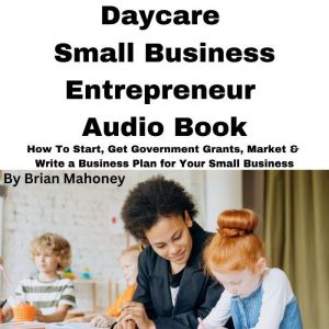 Daycare Small Business Entrepreneur A..., Brian Mahoney