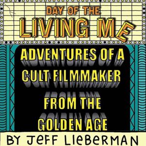 Day of the Living Me, Jeff Lieberman