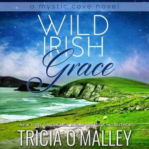 Wild Irish Grace, Tricia OMalley