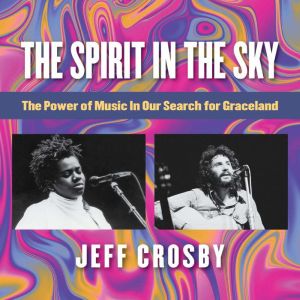 The Spirit in the Sky, Jeff Crosby