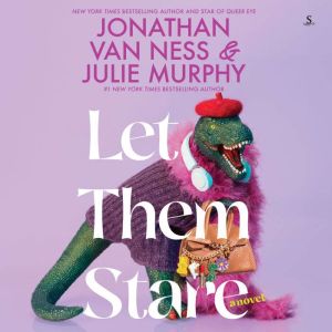 Let Them Stare: A Novel