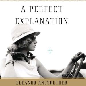 A Perfect Explanation, Eleanor Anstruther