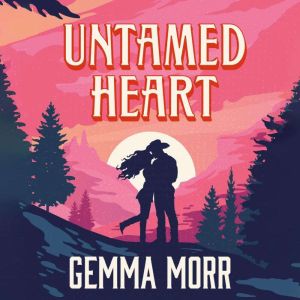 Untamed Heart, Gemma Morr