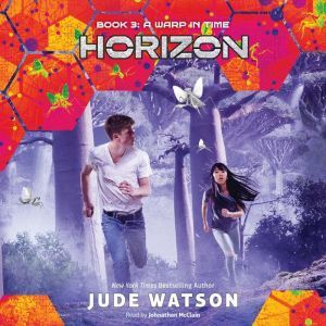 Horizon, Book 3 A Warp in Time, Jude Watson
