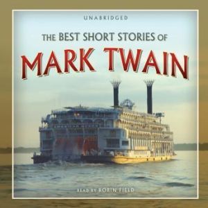 The Best Short Stories of Mark Twain, Mark Twain
