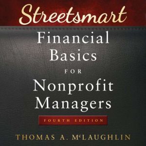 Streetsmart Financial Basics for Nonp..., Thomas A. McLaughlin