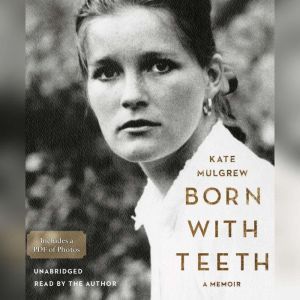 Born with Teeth, Kate Mulgrew
