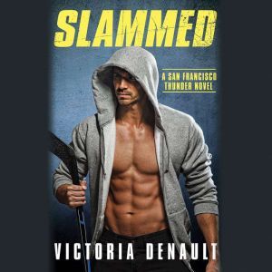 Slammed, Victoria Denault