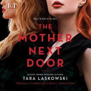 The Mother Next Door, Tara Laskowski
