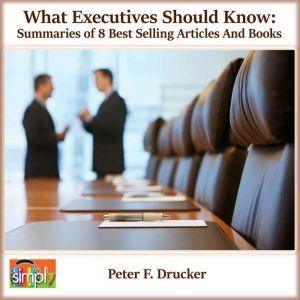 What Executives Should Remember, Peter F. Drucker