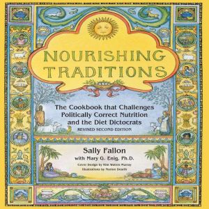 Nourishing Traditions, Sally Fallon
