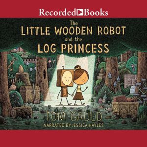 The Little Wooden Robot and the Log P..., Tom Gauld