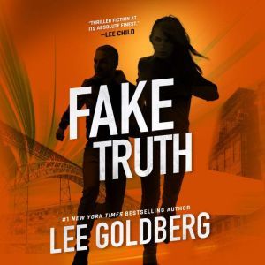 Fake Truth, Lee Goldberg
