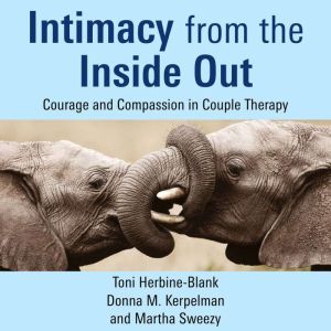 Intimacy from the Inside Out, Toni HerbineBlank