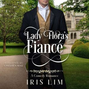 Lady Floras Fiance, Iris Lim