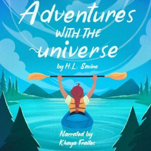 Adventures with the Universe, H. L. Savino