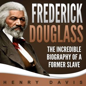 Frederick Douglass, Henry Davis