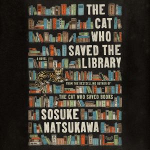 The Cat Who Saved the Library: A Novel