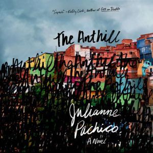 The Anthill, Julianne Pachico