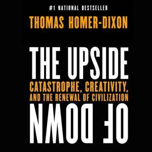 The Upside of Down, Thomas HomerDixon