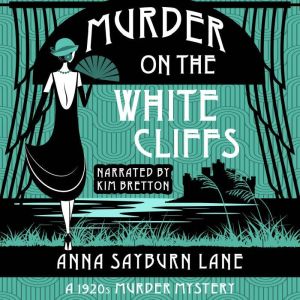Murder On The White Cliffs, Anna Sayburn Lane