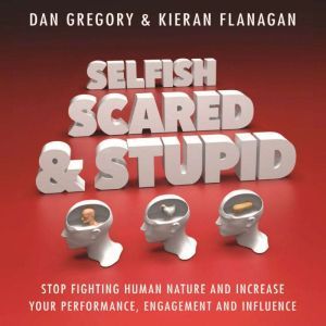 Selfish, Scared and Stupid, Dan Gregory