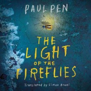 The Light of the Fireflies, Paul Pen