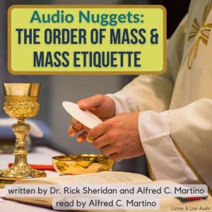 Audio Nuggets The Order of Mass  Ma..., Rick Sheridan