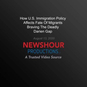 How U.S. Immigration Policy Affects F..., PBS NewsHour