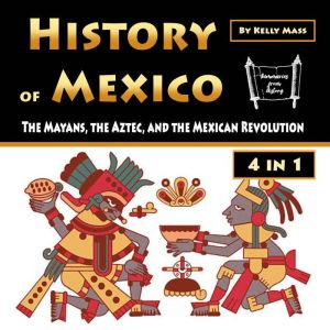 History of Mexico, Kelly Mass