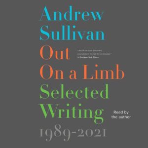 Out on a Limb, Andrew Sullivan