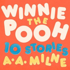 Winnie the Pooh, A.A. Milne