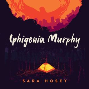 Iphigenia Murphy, Sara Hosey
