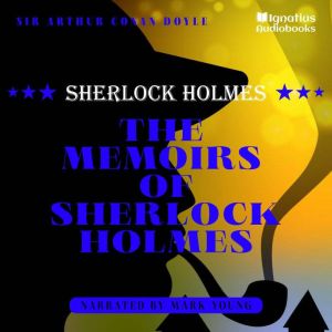 The Memoirs of Sherlock Holmes, Sir Arthur Conan Doyle