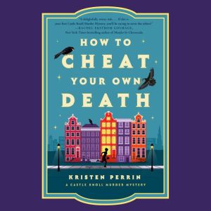 How to Cheat Your Own Death, Kristen Perrin
