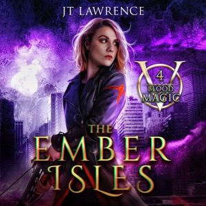 The Ember Isles: An Urban Fantasy Action Adventure