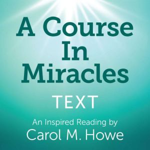A Course In Miracles Text  An Inspir..., Helen Schucman  scribe