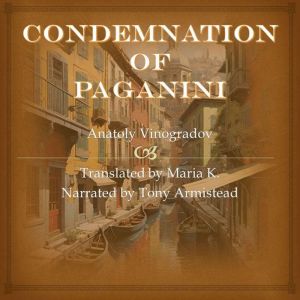 Condemnation of Paganini, Anatoly Vinogradov