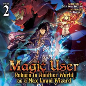 Magic User Reborn in Another World a..., Mikawa Souhei